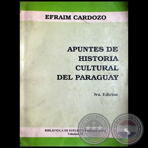 APUNTES DE HISTORIA CULTURAL DEL PARAGUAY - Volumen 11 - 3ra. EDICIN - Autor:  EFRAM CARDOZO